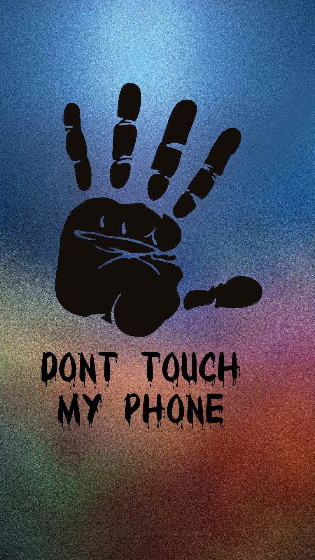 Don’t Touch My Phone Mobile Phone 2K