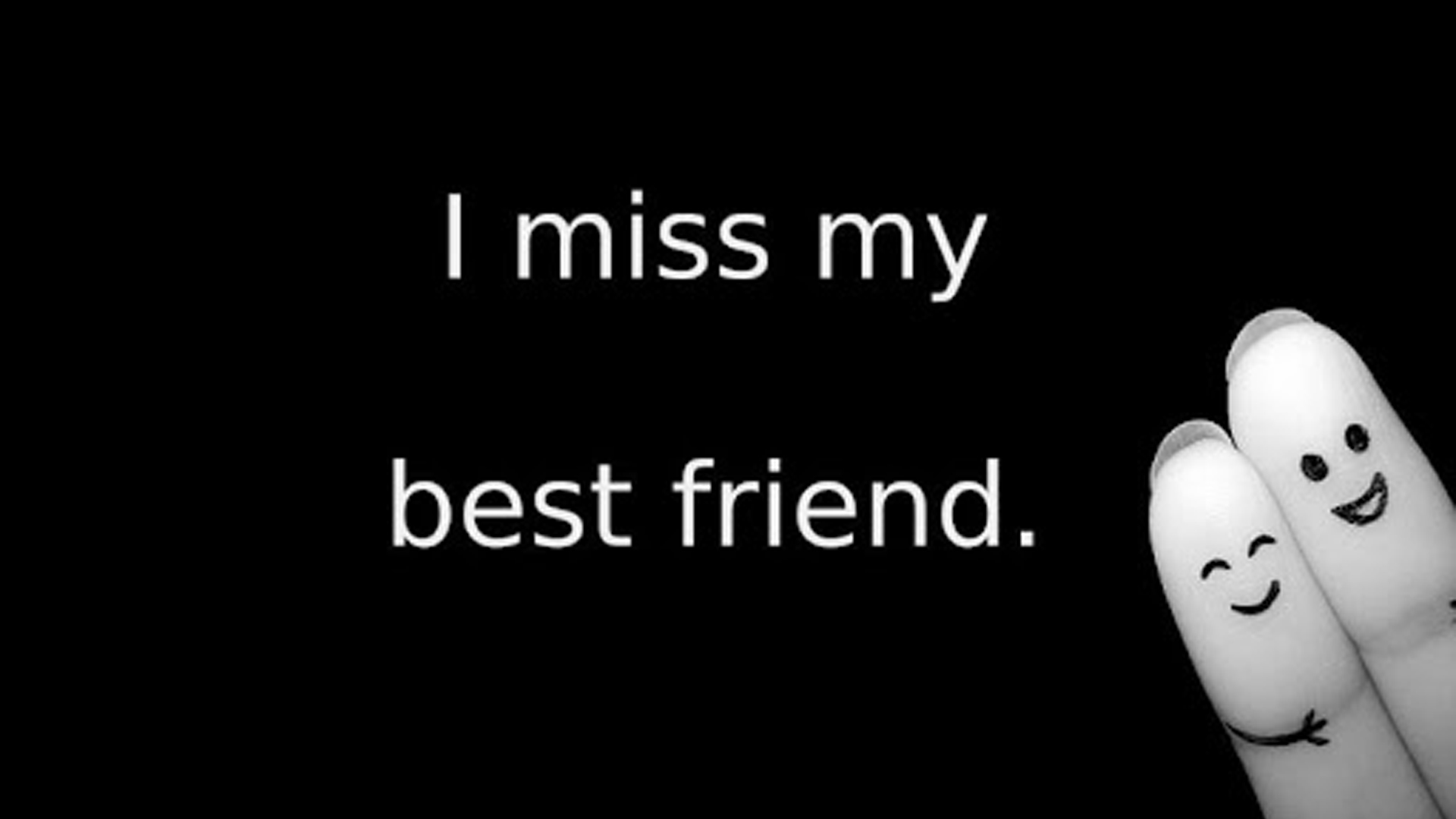 I Miss My Best Friend In Black Wallpaper 2K Best Friend