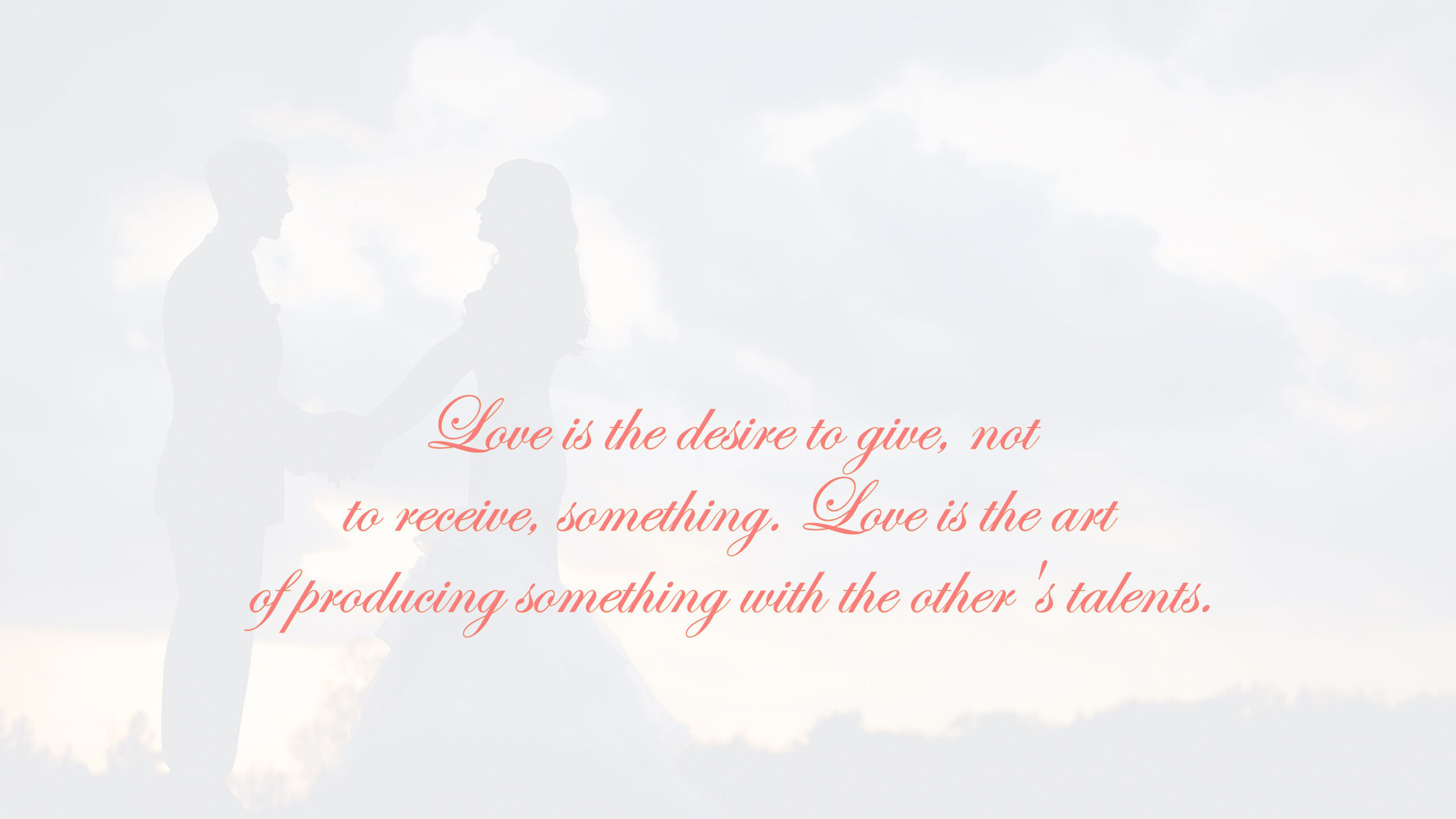 Love Is The Desire To Give Not To Receive Something K 2K Love Quotes