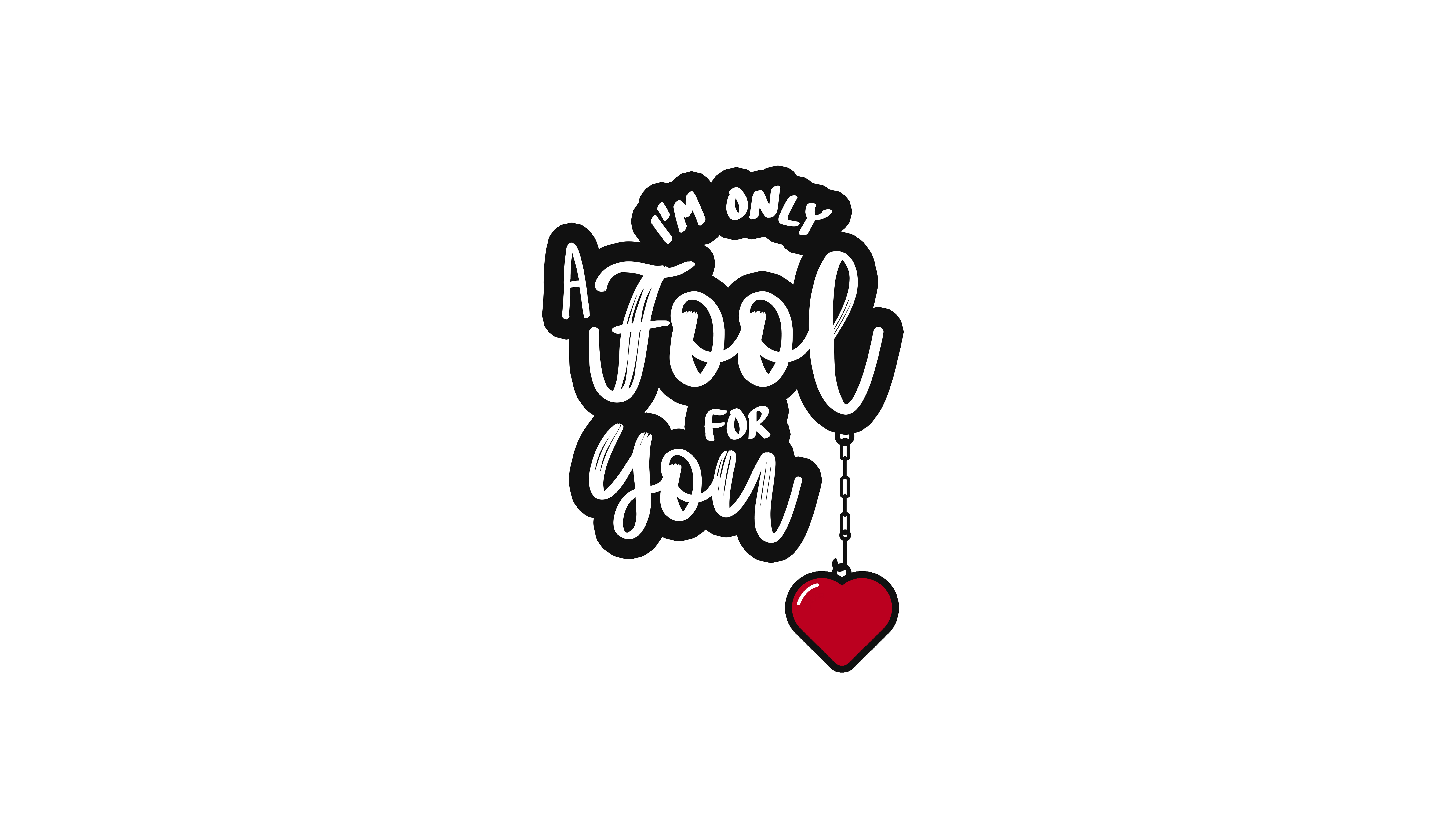 I am Only a Fool For You Quote K K