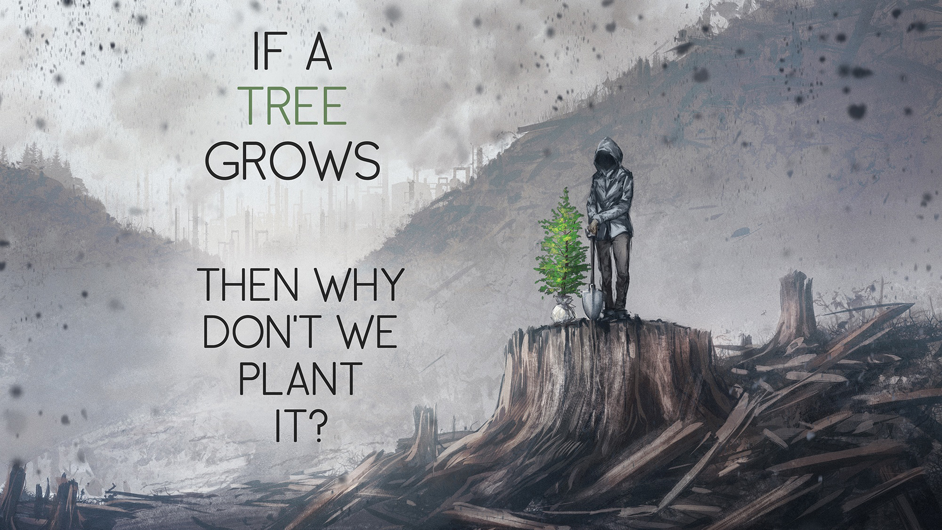 If A Tree Grows Then Why Do Not We Plant It 2K Inspirational
