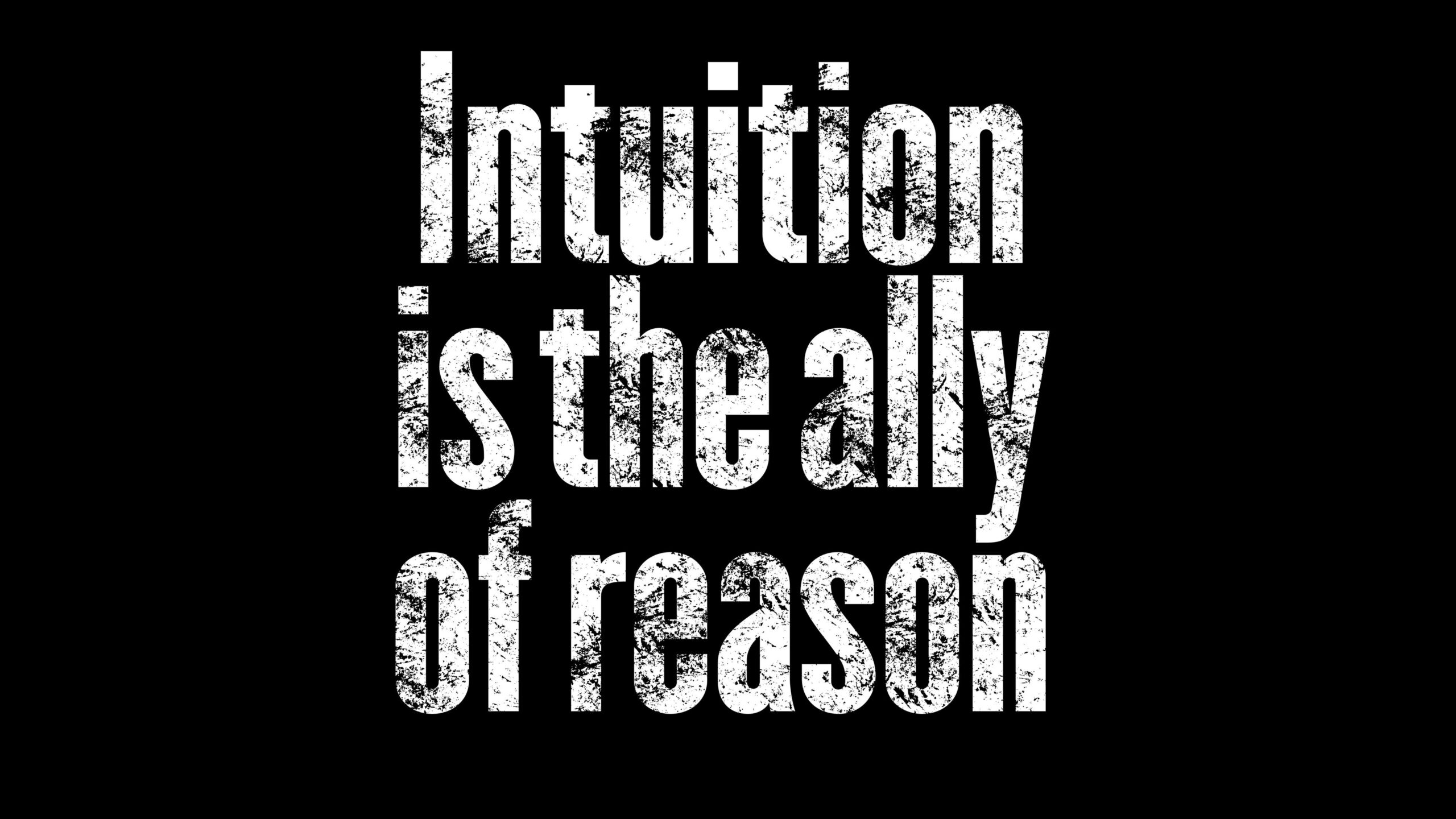 Intuition Is The Ally Of Reason K 2K Motivational